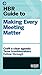 HBR Guide to Making Every Meeting Matter (HBR Guide Series)