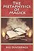 The Metaphysics of Magick