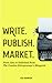 Write.Publish.Market.