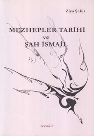Mezhepler Tarihi ve Şah İsmail