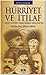 Hürriyet ve İtilaf: Nasıl Doğdu, Nasıl Yaşadı, Nasıl Battı?