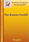 Year of Faith Treasury - The Roman Pontiff by Francisco Fernández-Carvajal