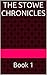 The Stowe Chronicles by Keith  Taylor