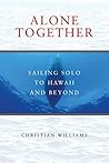 Book cover for Alone Together: Sailing Solo to Hawaii and Beyond
