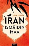 Iran, isoäidin maa Iran, isoäidin maa