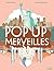 Pop Up Merveilles