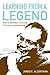 Learning from a Legend: Wha...