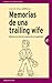 Memorias de una trailing wife