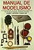 Manual de modelismo (Artes, técnicas y métodos) (Spanish Edition)
