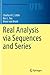 Real Analysis via Sequences and Series (Undergraduate Texts in Mathematics)