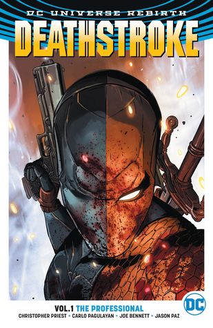 Deathstroke, Vol. 1: The Professional (Deathstroke (2016-2020), #1-5)
