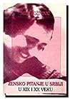 Žensko pitanje u Srbiji u XIX i XX veku