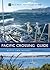 The Pacific Crossing Guide 3rd edition: RCC Pilotage Foundation