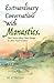 Extraordinary Conversations with Monastics: Their Stories about Their Passage to Their Final Vocation