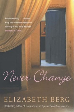 Never Change By Elizabeth Berg