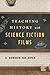 Teaching History with Science Fiction Films by A. Bowdoin Van Riper