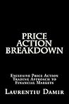 Price Action Breakdown: Exclusive Price Action Trading Approach to Financial Markets