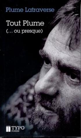 Tout Plume (... ou presque)