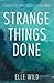 Strange Things Done