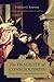 The Fragility of Consciousness: Faith, Reason, and the Human Good (Lonergan Studies)