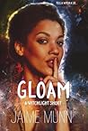 Gloam by Jaime Munn