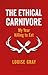 The Ethical Carnivore by Louise Gray