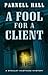 A Fool for a Client (Stanley Hastings #20)
