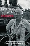 Toothbrush, passport & camera: Diary of a photojournalist Toothbrush, passport & camera: Diary of a photojournalist