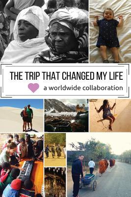 The Trip that Changed my Life