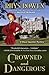 Crowned and Dangerous (Her Royal Spyness, #10)