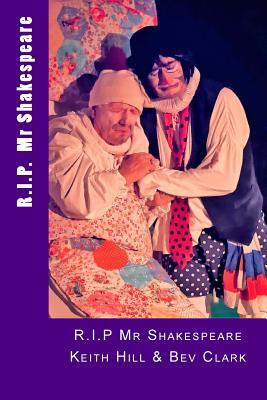 R.I.P. Mr Shakespeare: a one-act comedy drama