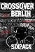 Crossover Berlin: Sixpack (German Edition)
