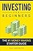 Investing for Beginners: Th...