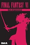 Final Fantasy VI - Guía Argumental (Spanish Edition)