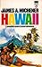 Hawaii by James A. Michener