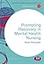 Promoting Recovery in Mental Health Nursing (Transforming Nursing Practice Series)