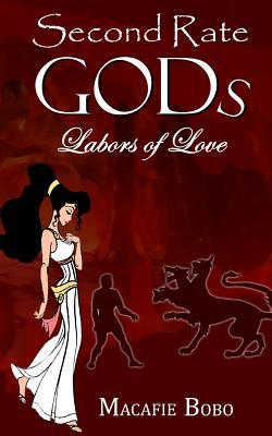 Labors of Love (Second Rate Gods #2)