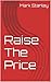 Raise The Price (Mark Stanl...