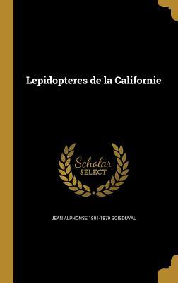 Lepidopteres de la Californie (French Edition)