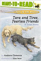 Tara and Tiree, Fearless Friends: A True Story (Pets to the Rescue)