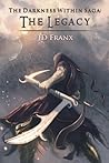 The Legacy by J.D. Franx