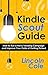 Kindle Scout Guide: How to Run a Hot & Trending Campaign and Improve Your Odds of Getting Picked (Tools of the Trade Book 2)