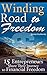 Winding Road to Freedom: 15 Entrepreneurs Share Their Journey to Financial Freedom