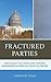 Fractured Parties by Anthony Stasi