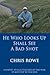 He Who Looks Up Shall See a Bad Shot by Chris Rowe