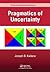 Pragmatics of Uncertainty (Chapman & Hall/CRC Texts in Statistical Science)