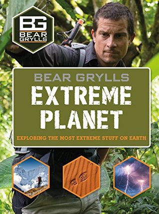 Extreme Planet (Bear Grylls Books)