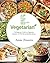 Vegetarian: The Beginners Guide to a Vegetarian Lifestyle with The Top 300 Healthy Recipes: Learn to Cook Plant-Based Meals that Please Everyone