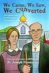 We Came, We Saw, We Converted: The Lighter Side of Orthodoxy in America