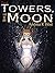 The Towers, the Moon